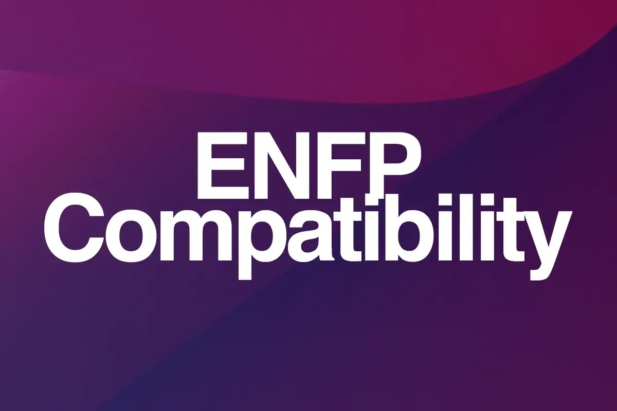 ENFP Compatibility With 16 Types (Best & Worst Matches) Mindbee