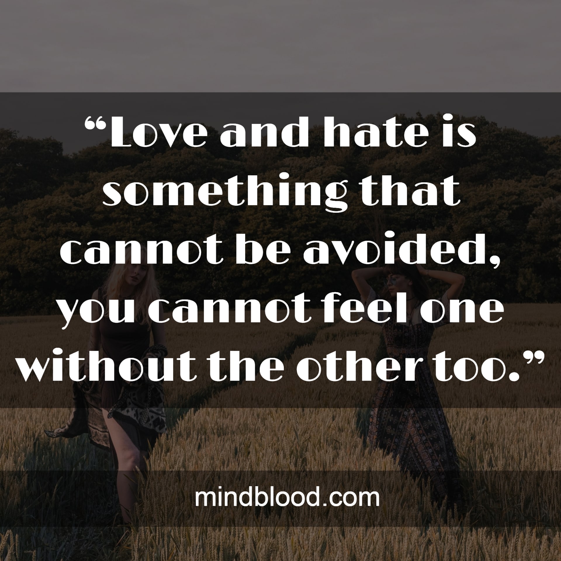 Hating and loving someone at the same time quotes (Top 24) Mind Blood