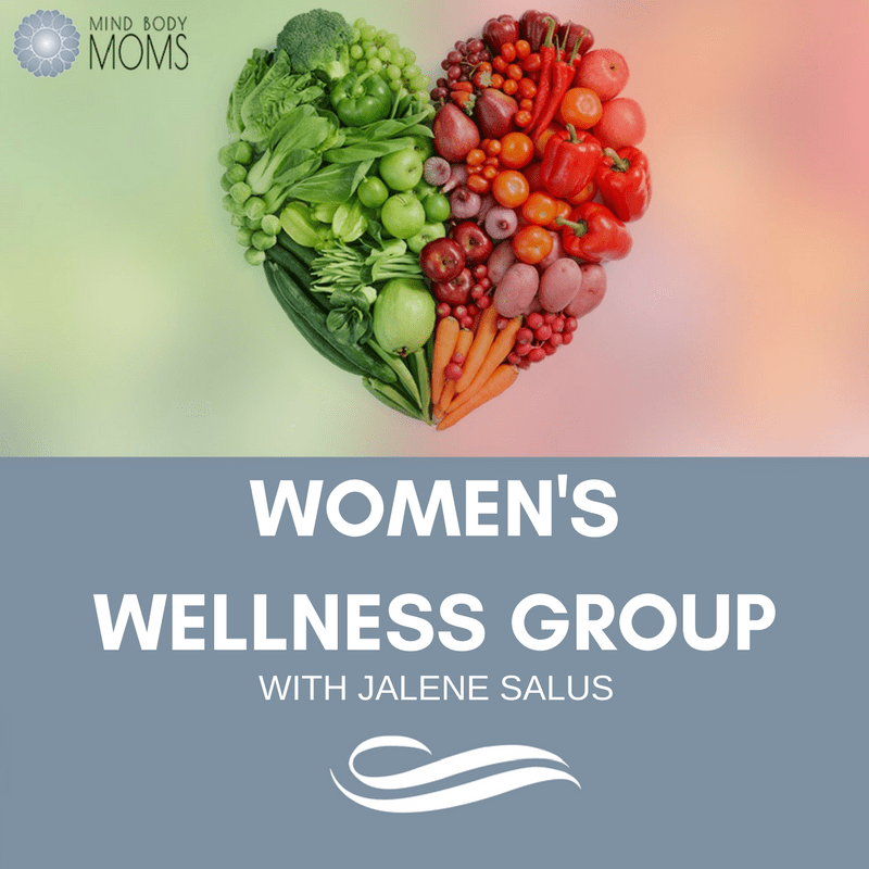 Spring Women’s Wellness Group with Jalene Salus Mind Body Moms