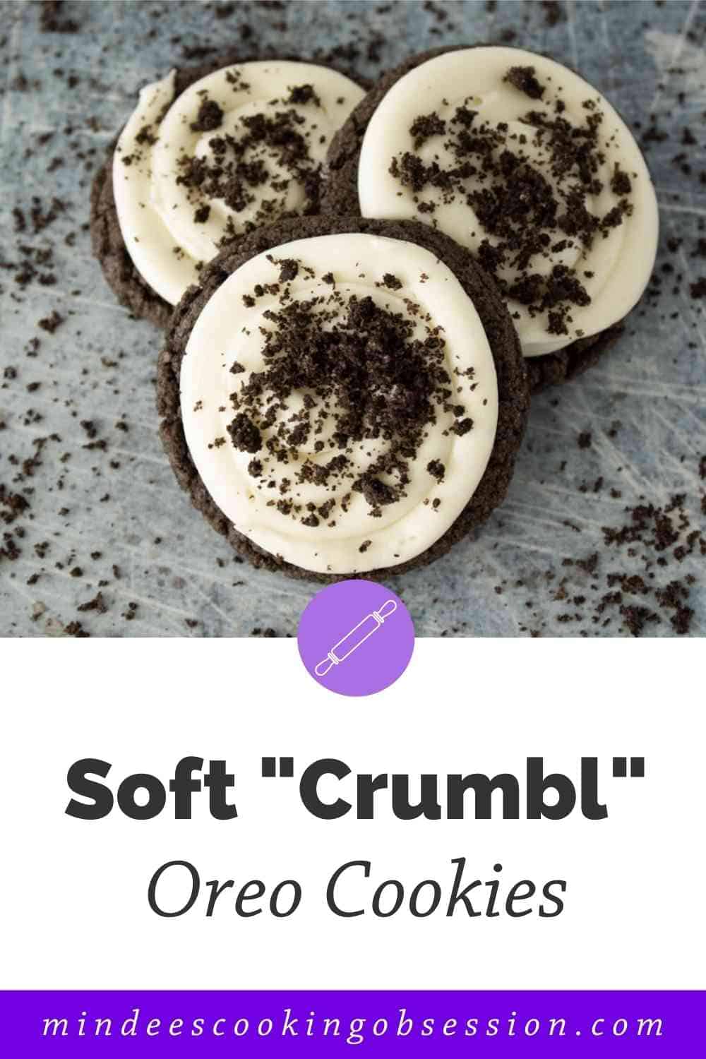Soft "Crumbl" Oreo Cookies Mindee's Cooking Obsession