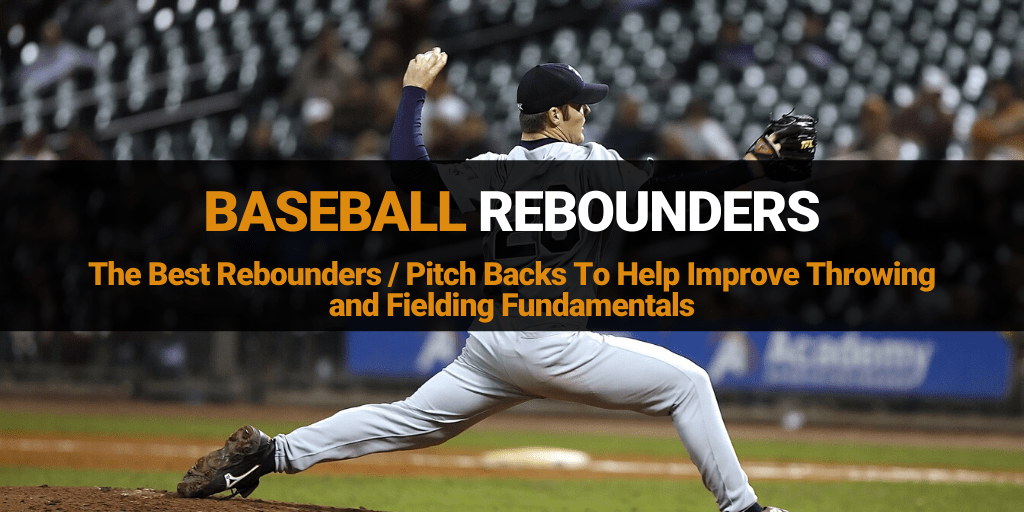 Best Baseball Rebounders Top Pitchback Nets & Bounce Back Reviews