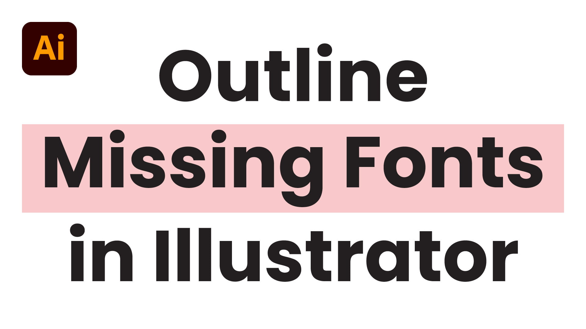 How to Outline Missing Fonts in Illustrator Mind Island Design