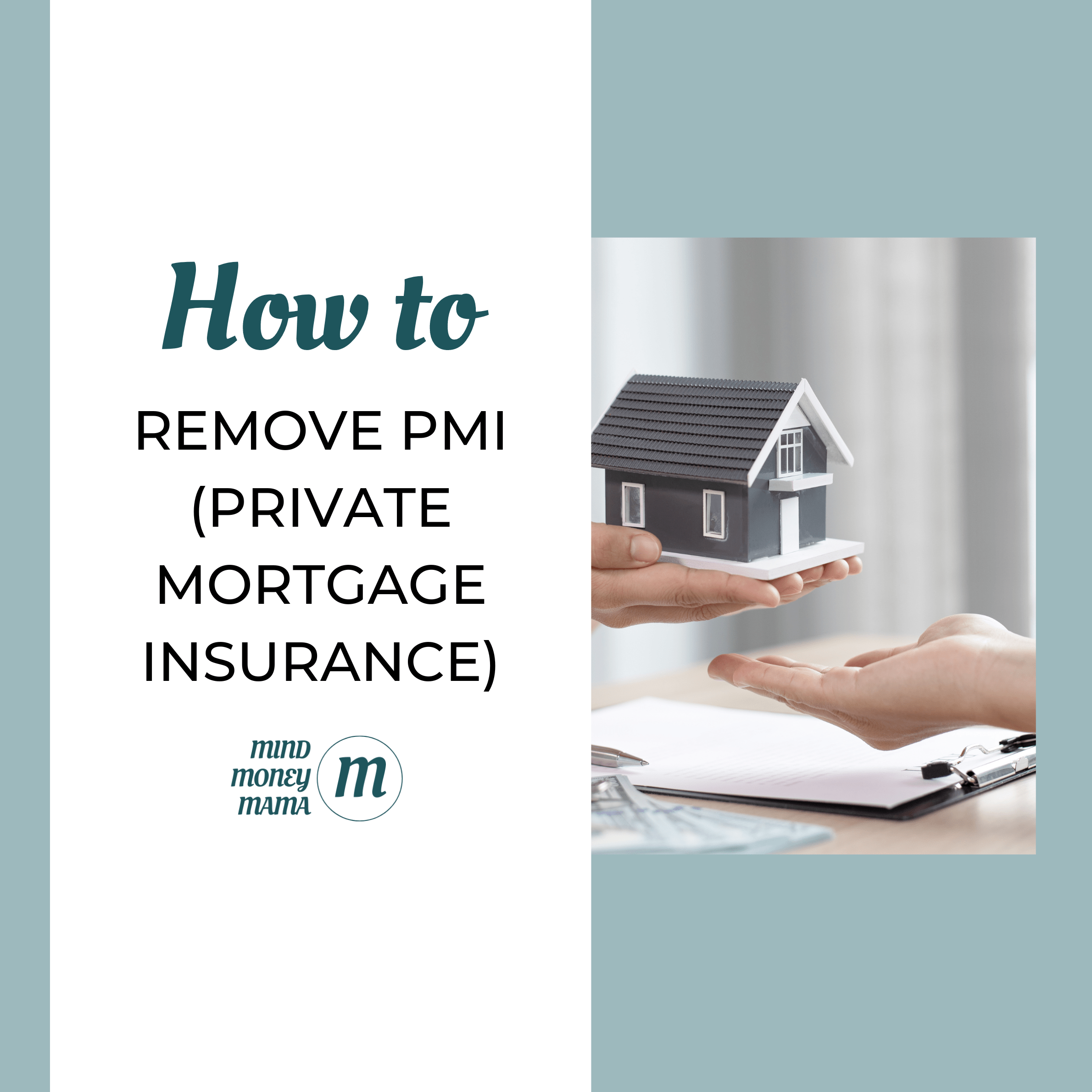 How To Remove PMI Mind Money Mama