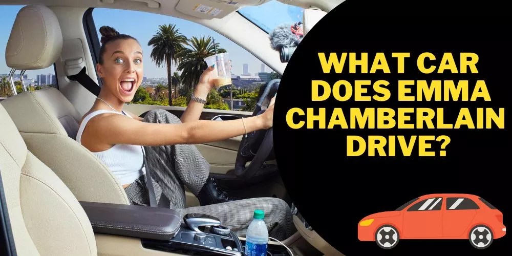 What Car Does Emma Chamberlain Drive In 2023?