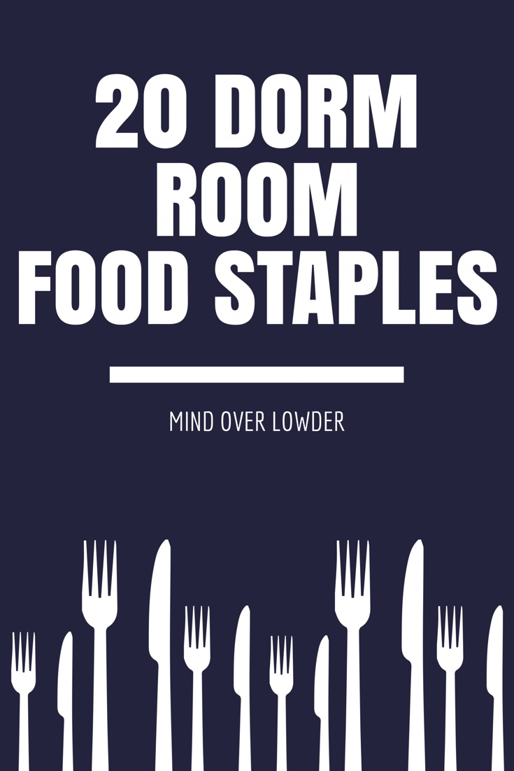 20 Dorm Room Food Staples Finding Balance