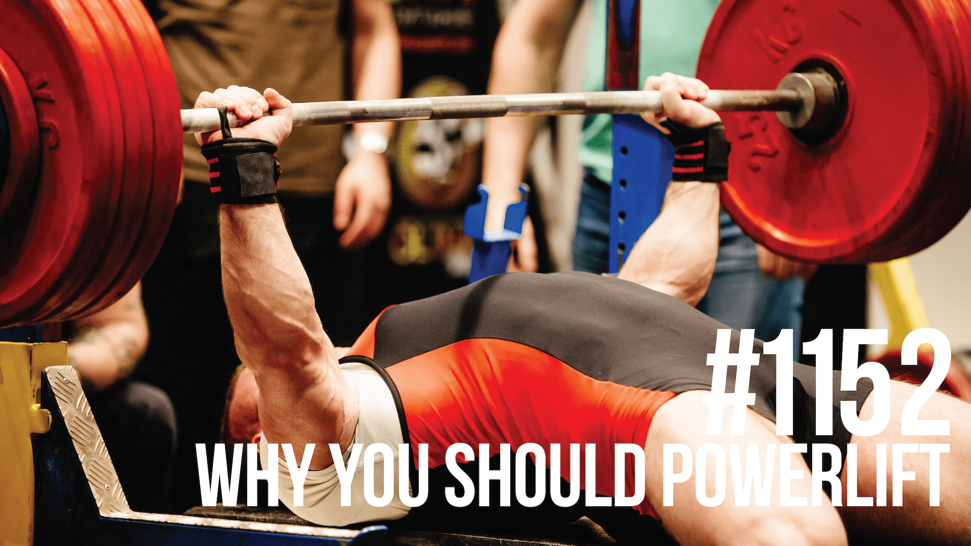 1152 Why You Should Powerlift Mind Pump Media
