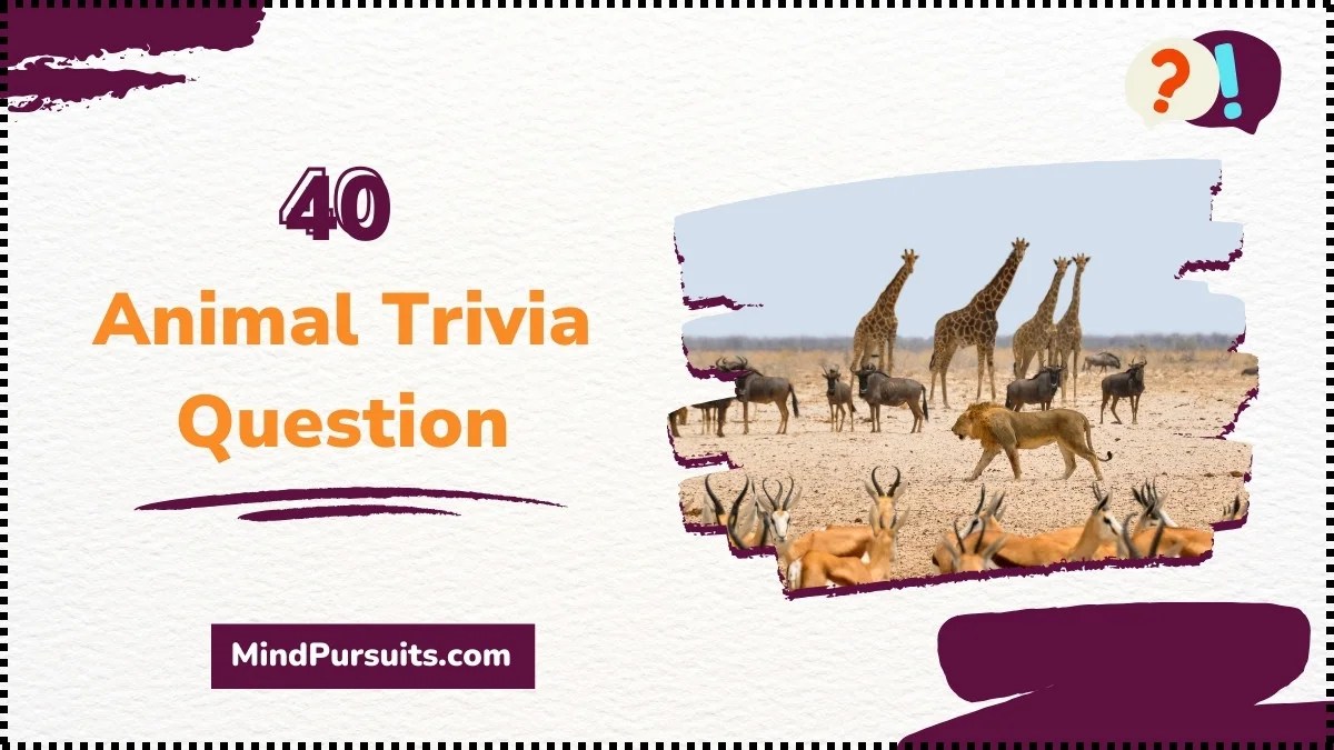 40 Best Animal Trivia Question (Test Your Knowledge)