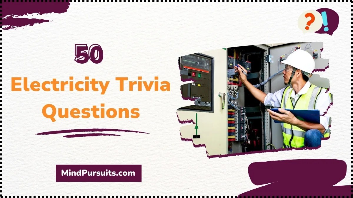 50 Best Electricity Trivia Questions (Test Your Knowledge)