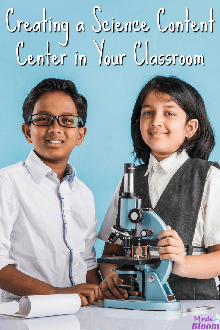 Creating a Science Content Center in Your Classroom Minds in Bloom