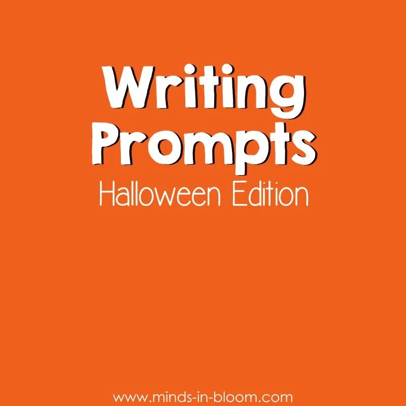 20 Halloween Writing Prompts! Minds in Bloom