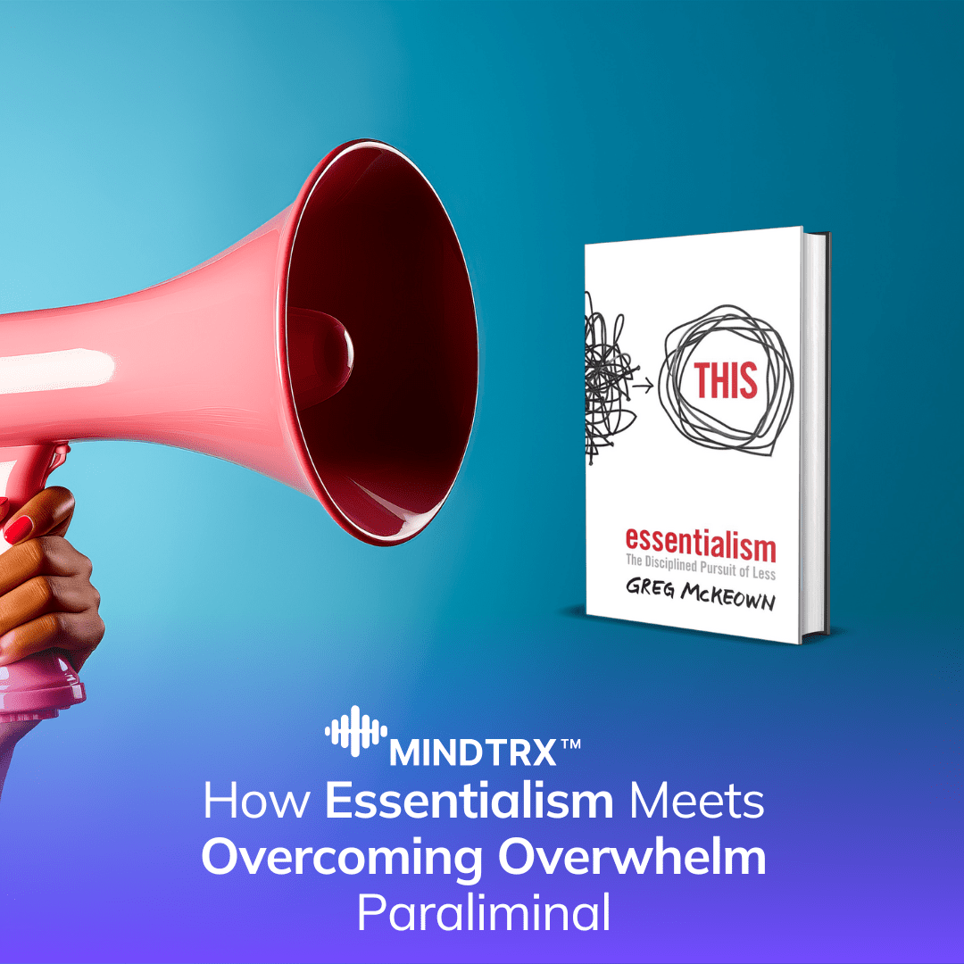Overwhelm How Essentialism Meets Overwhelm