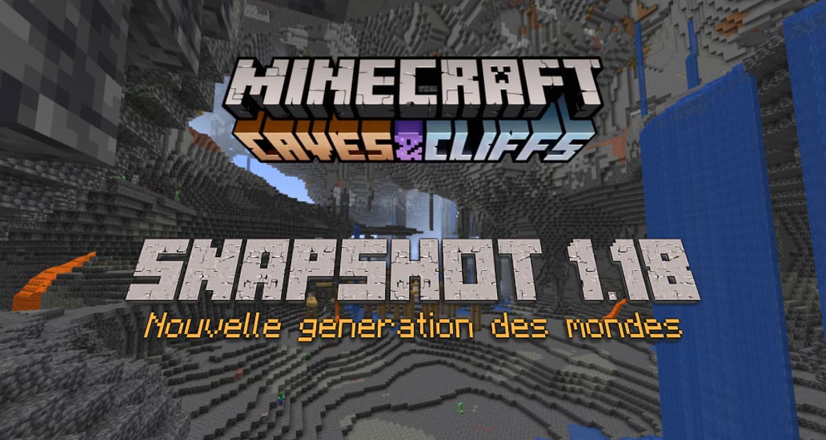 Minecraft 1.18 Snapshot n°2 Caves & Cliffs Partie II Nouvelle