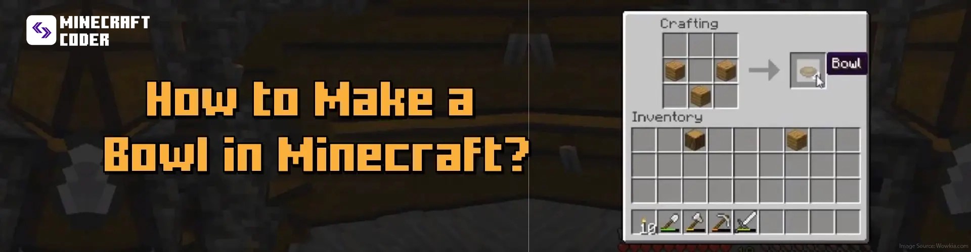 How to Make a Bowl in Minecraft 4 Easy Steps