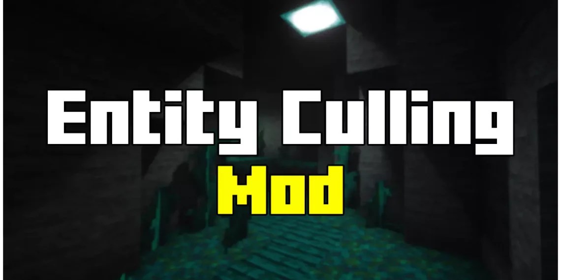 Entity Culling Mod for Minecraft 1.21.1 → 1.21, 1.20.6