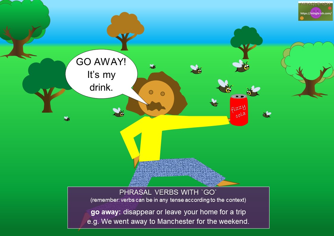 Phrasal verbs with go Mingleish