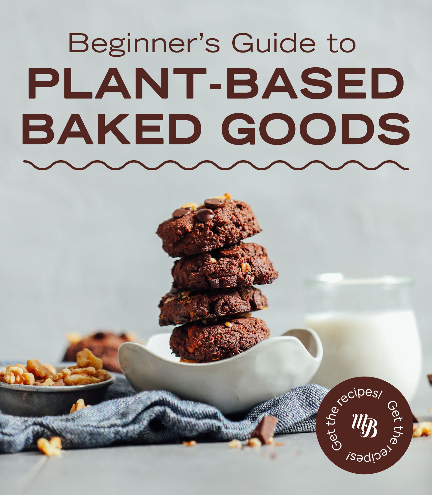 Beginner's Guide to Vegan Baked Goods Minimalist Baker Recipes