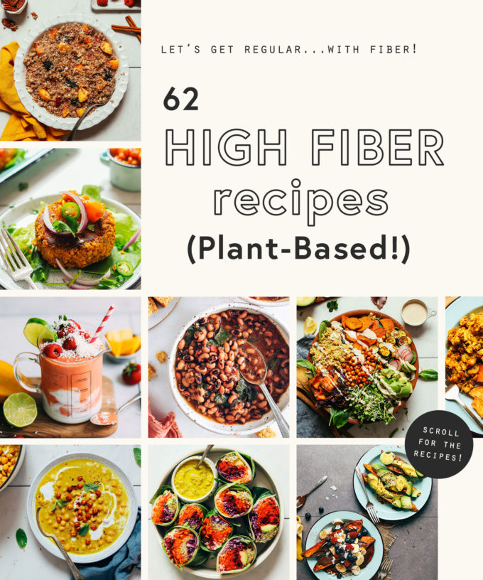 62 High Fiber Recipes (PlantBased!) Minimalist Baker