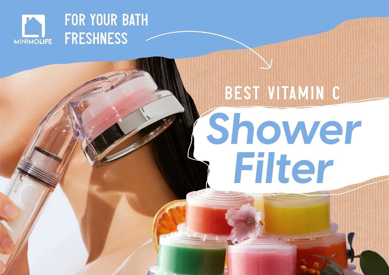 Best Vitamin C Shower Filter for the Freshness of Bath Minimolife