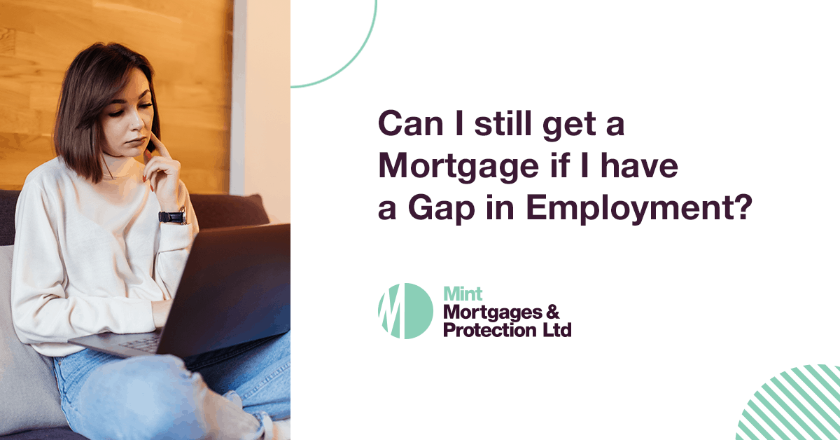 Contractor Mortgages with a gap in employment Mint Mortgage & Protection