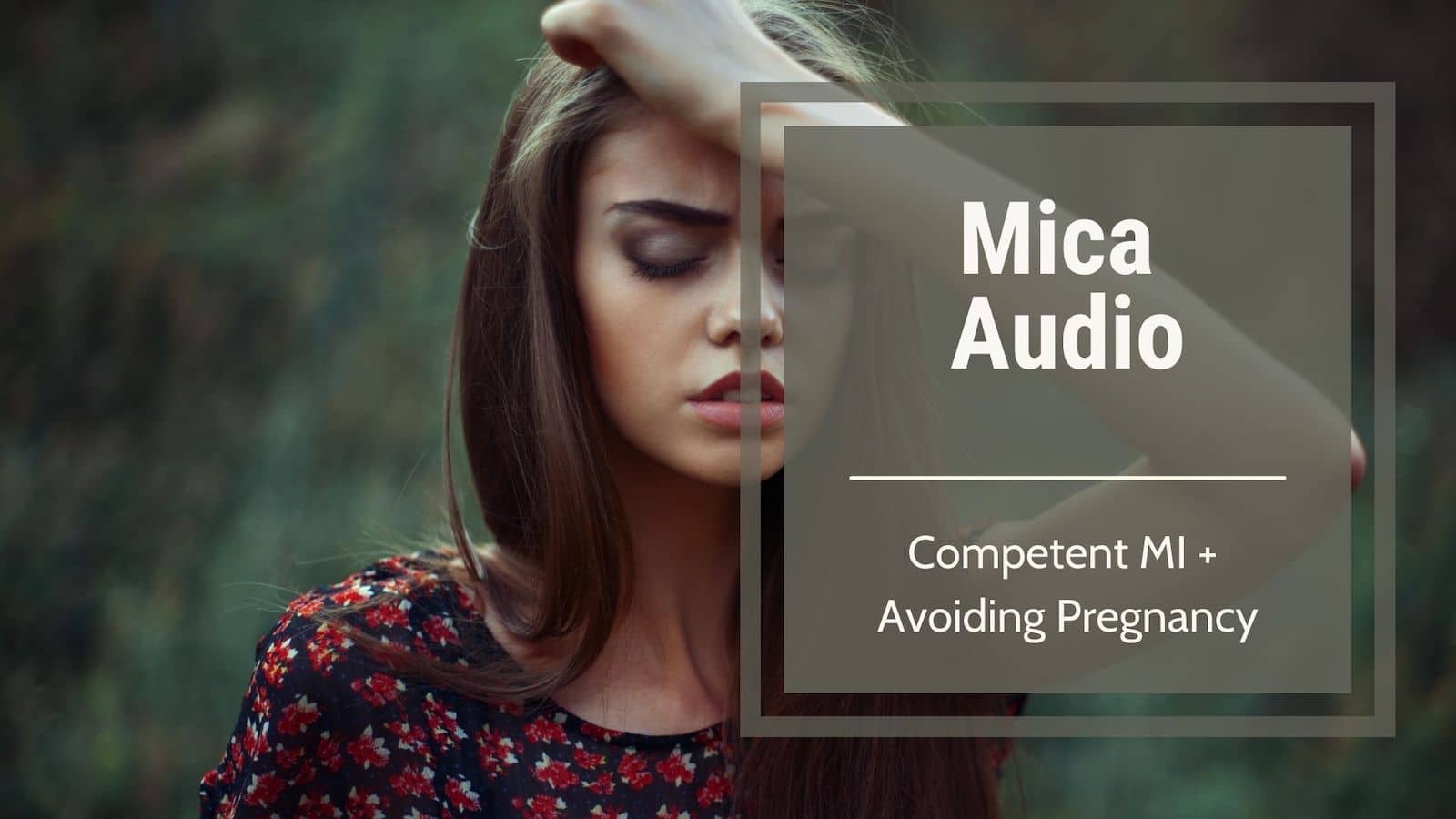 MI Audio Adolescent Seeking to Avoid Pregnancy to MI PLUS+