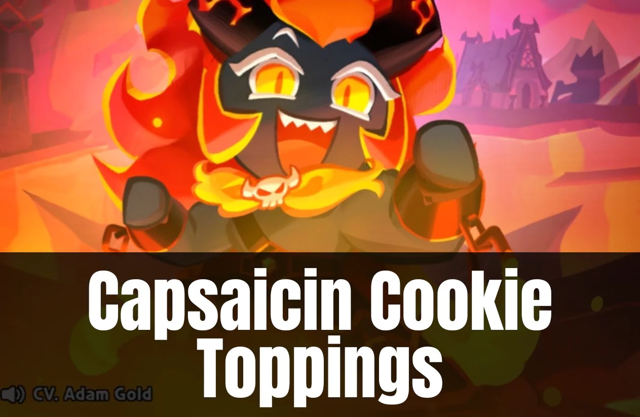 Best Capsaicin Cookie Toppings Build In Cookie Run Kingdom