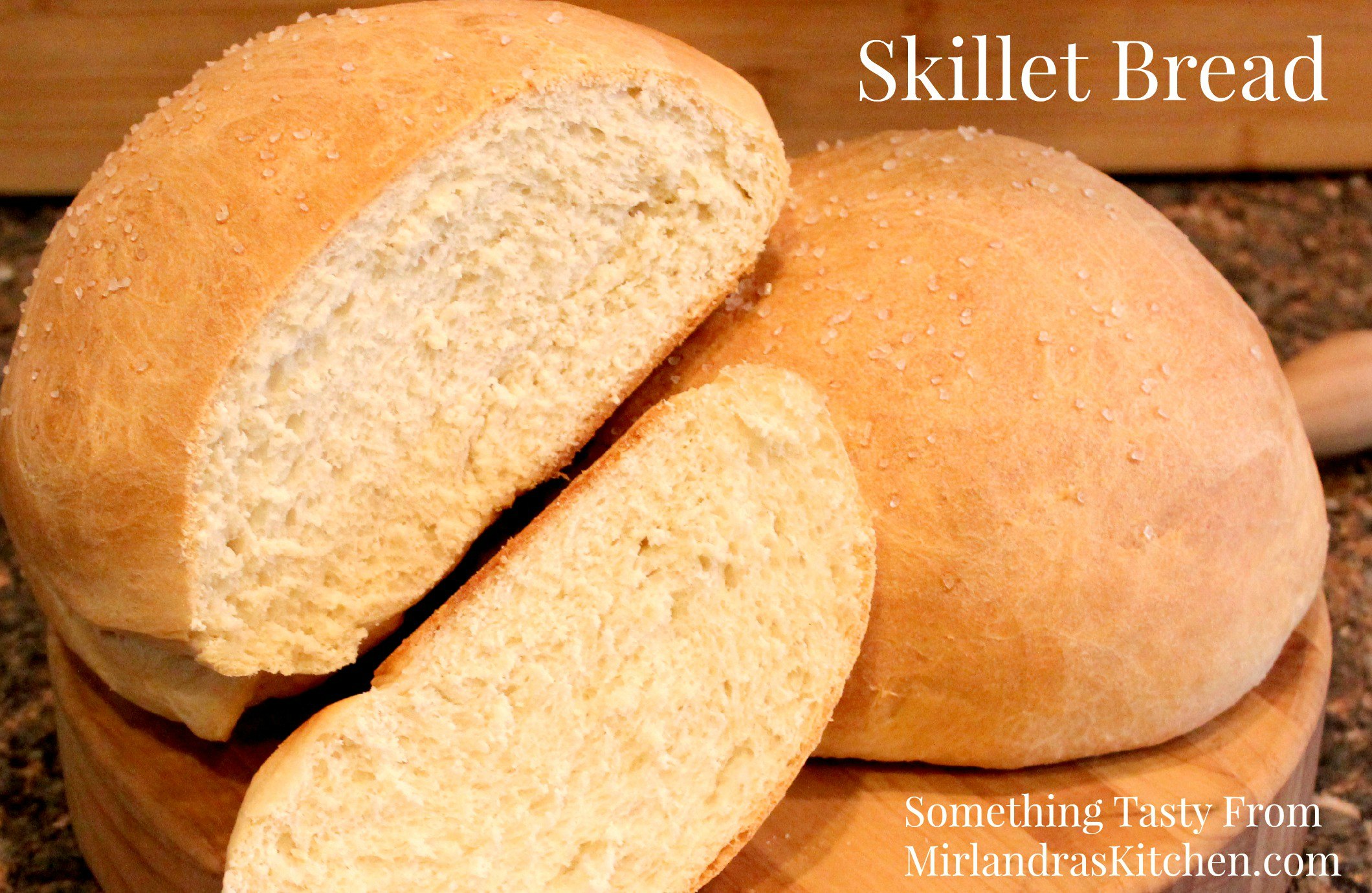 Cast Iron Skillet Bread Mirlandra's Kitchen