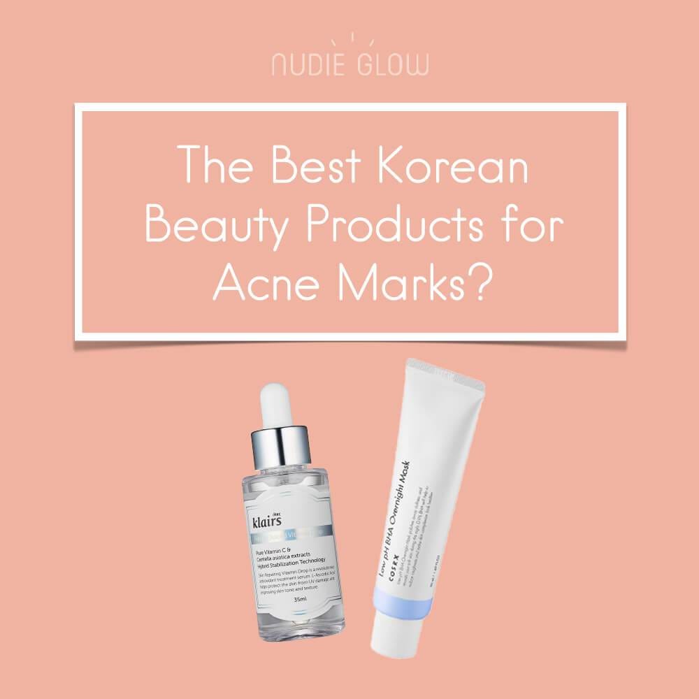 10 Best Korean Beauty Products for Acne Scars by Nudie Glow Medium
