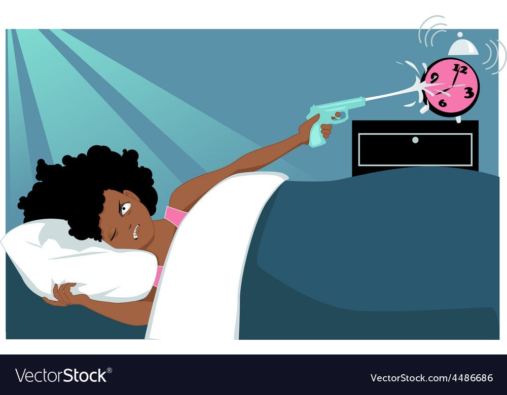 NEVER put your alarm on SNOOZE. Yes, you got me right. Our daily habits