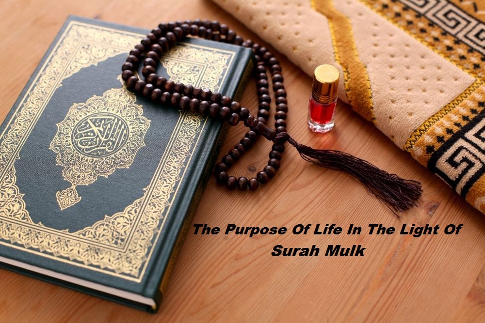 The Light Of Surah Mulk — The Purpose Of Life by Quran academy online