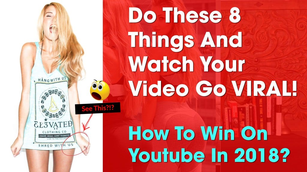 8 Simple Steps To Make A Viral Video On Youtube In 2018 | By Limitless North | Medium