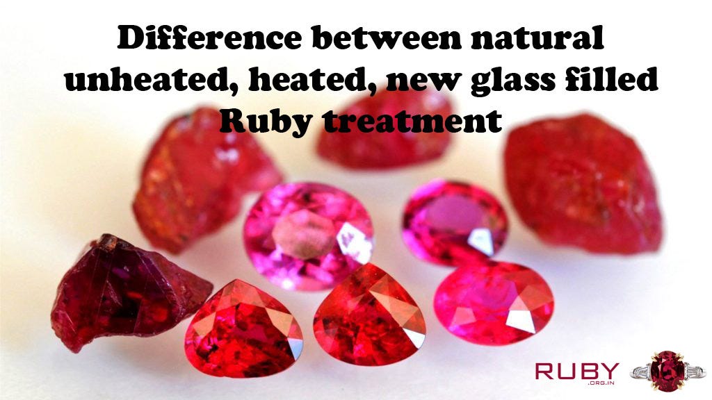 Difference between natural unheated, heated, new glass filled ruby
