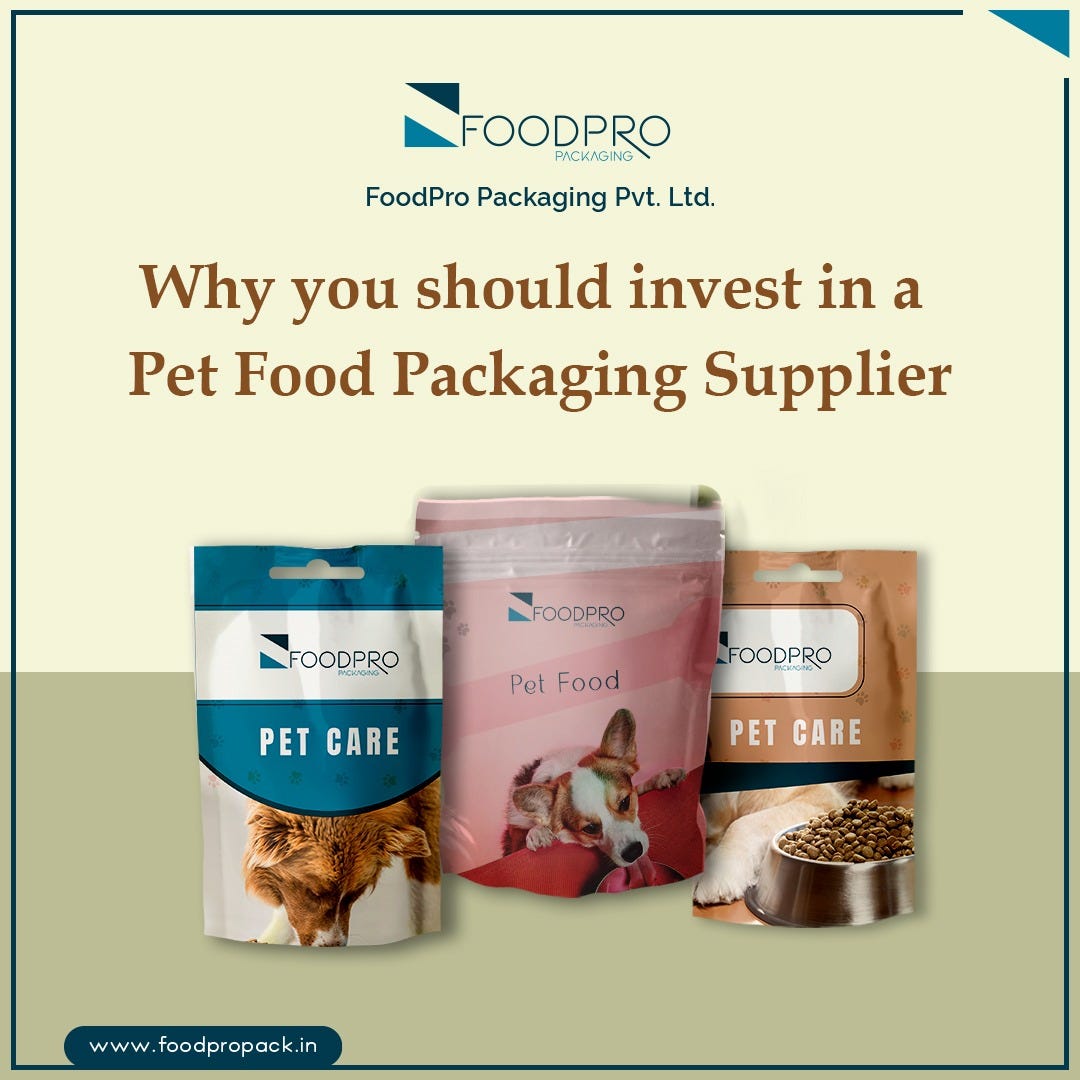 Why you should invest in a pet food packaging supplier? by FoodPro