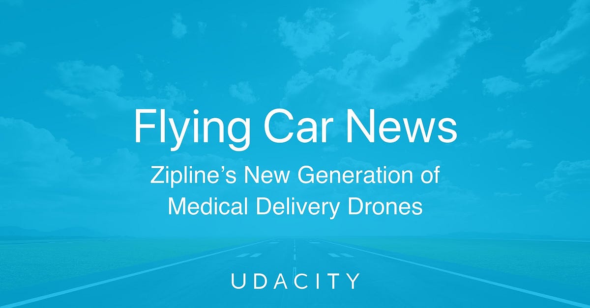 Flying Car News, April 14. From Zipline’s New Generation of… by