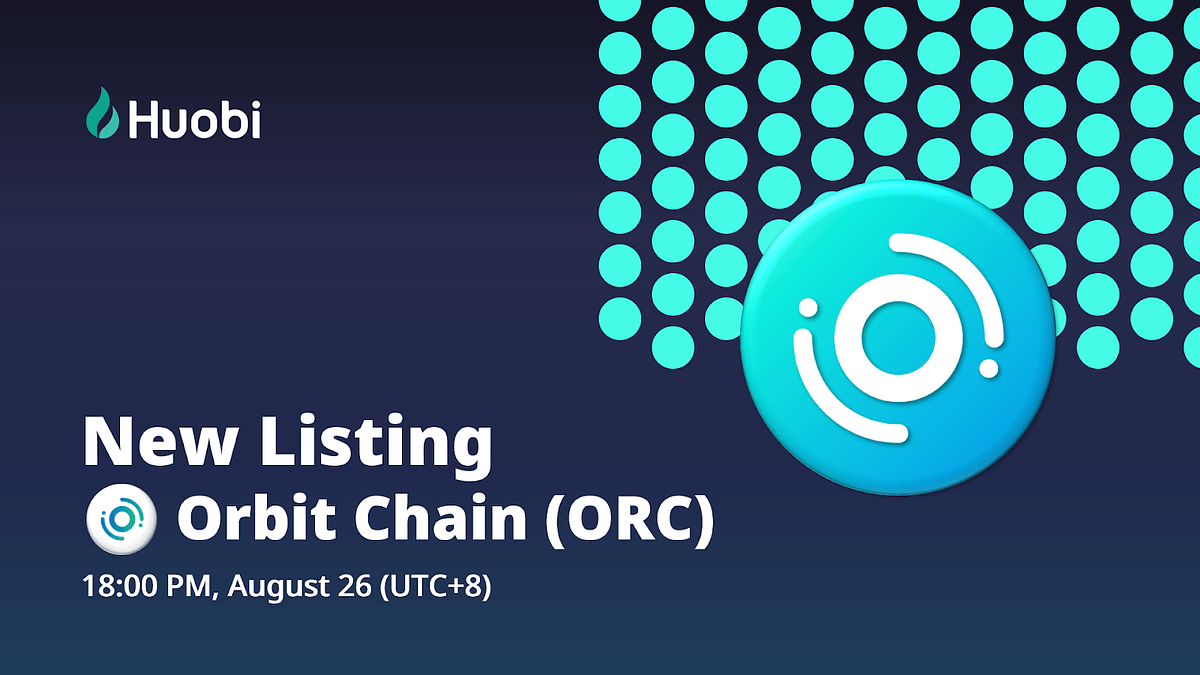 ORC Listing Announcement Huobi Global by OrbitChain Orbit Chain