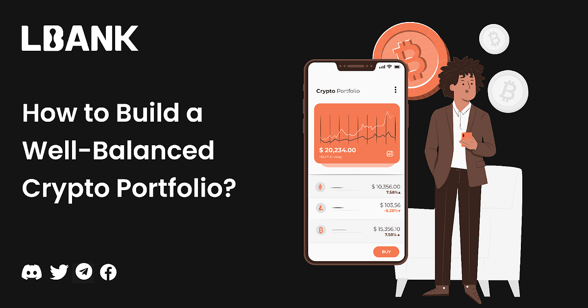 How to Build a WellBalanced Crypto Portfolio by LBank Exchange Medium