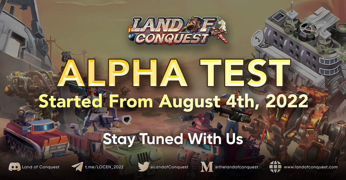 Land Of Conquest Alpha Test. Land of Conquest (LOC) began AlphaTest