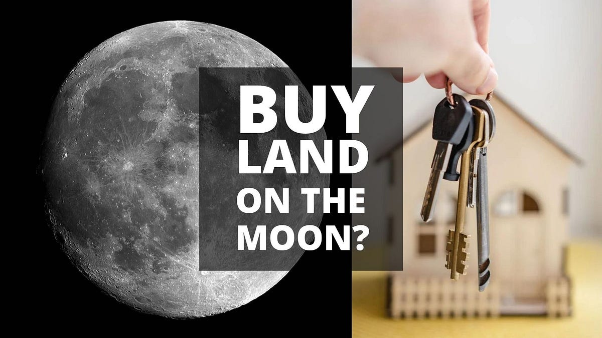 Why You Can’t Buy Land On the Moon by Samrat Dutta The Wisest