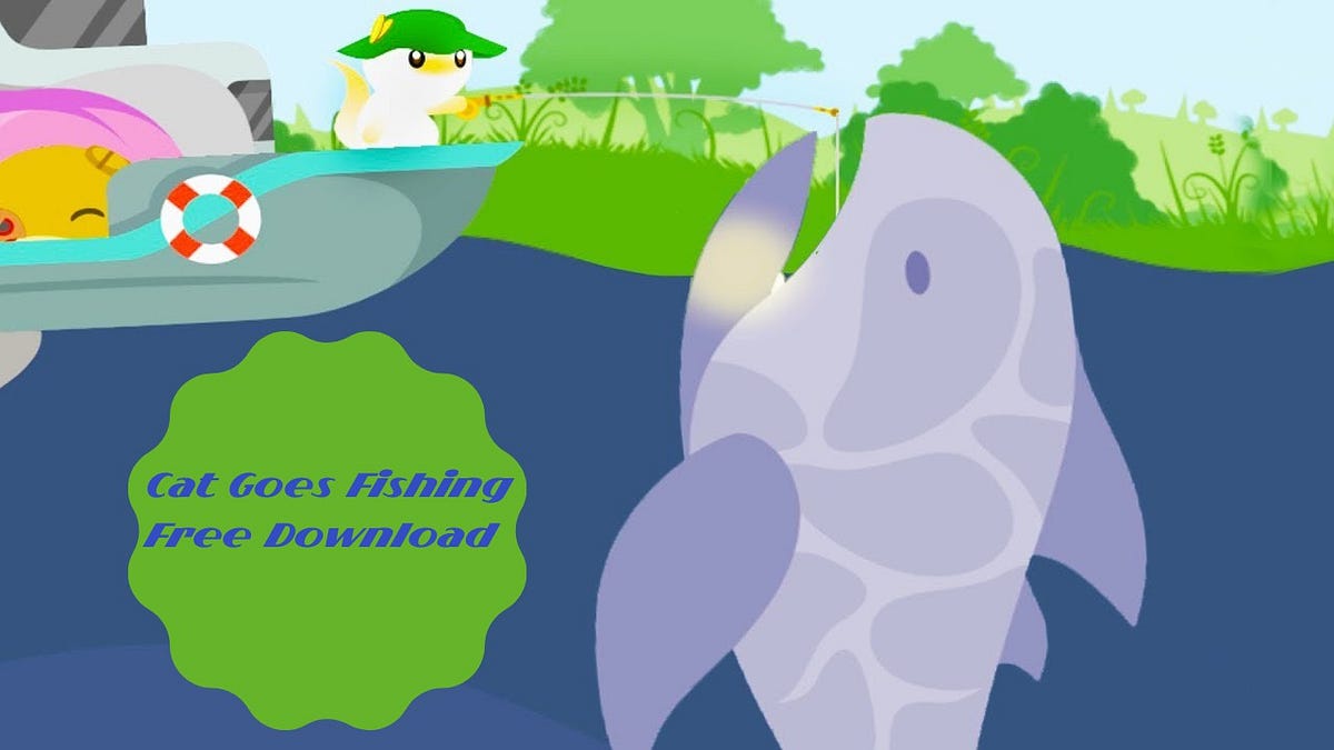 Cat Goes Fishing Game Free Download by Nimesh Specscale Medium