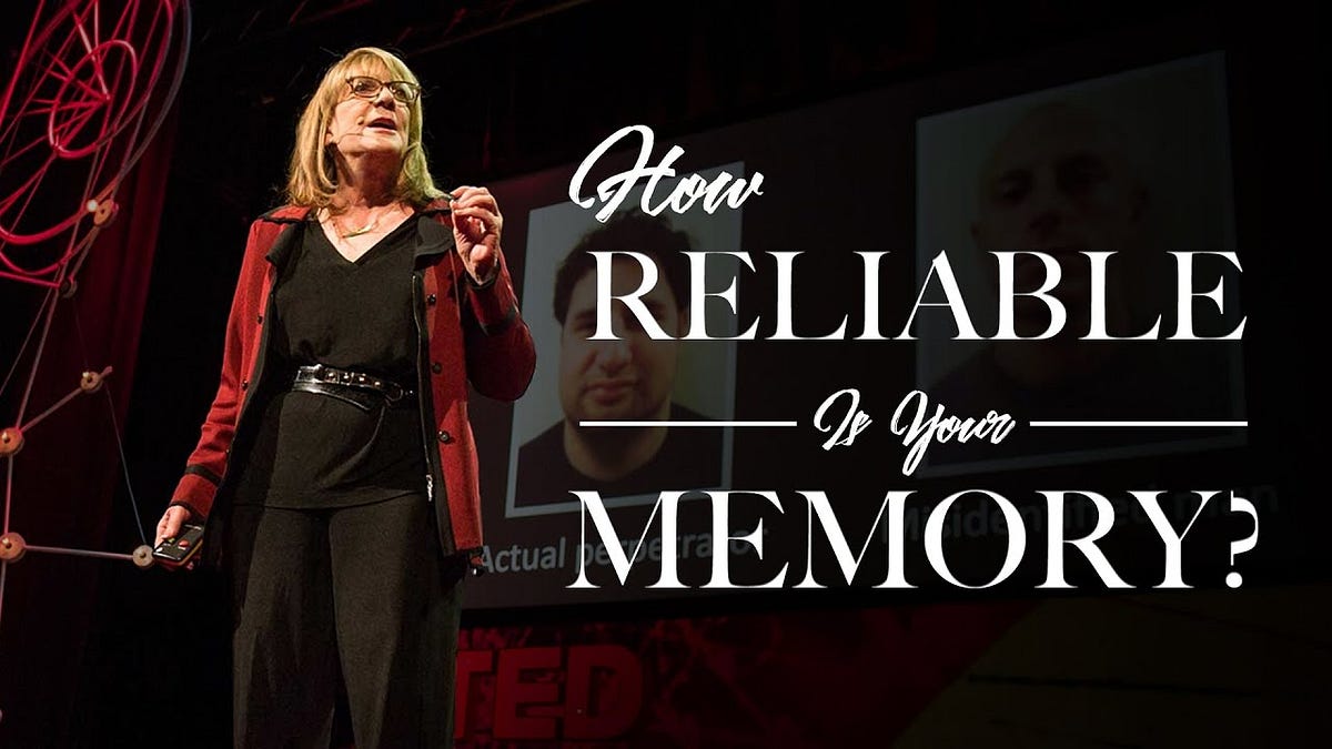 A TED Talk Review. Elizabeth Loftus How Reliable Is Your… by Berfin Özacar Medium