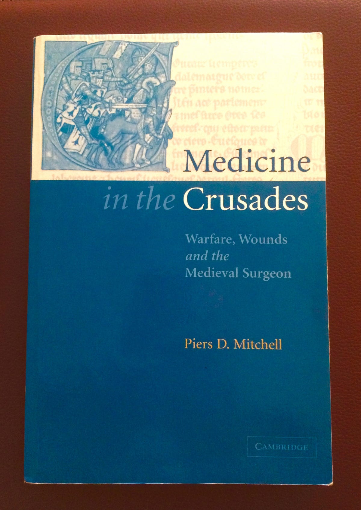 Medieval Medicine A Review of Piers Mitchell’s Medicine Medieval Medicine A Review of Piers Mitchell’s Medicine