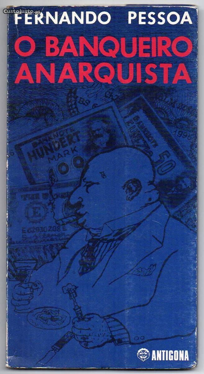 O Banqueiro Anarquista — Fernando Pessoa RESENHA PRA MIM Medium