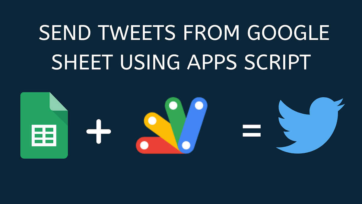 Send Tweets from Google Sheets using Google Apps Script