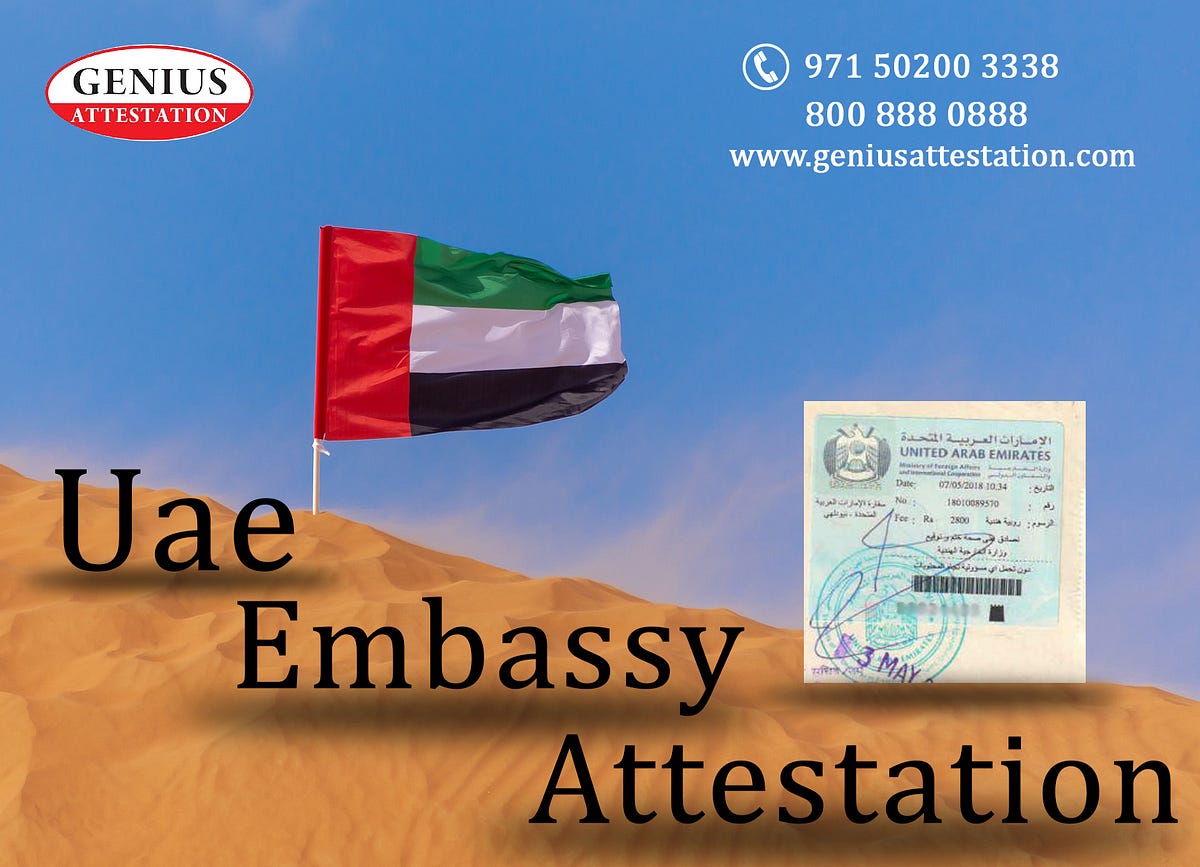 What Is The Purpose Of Getting UAE Embassy Attestation? by Genius