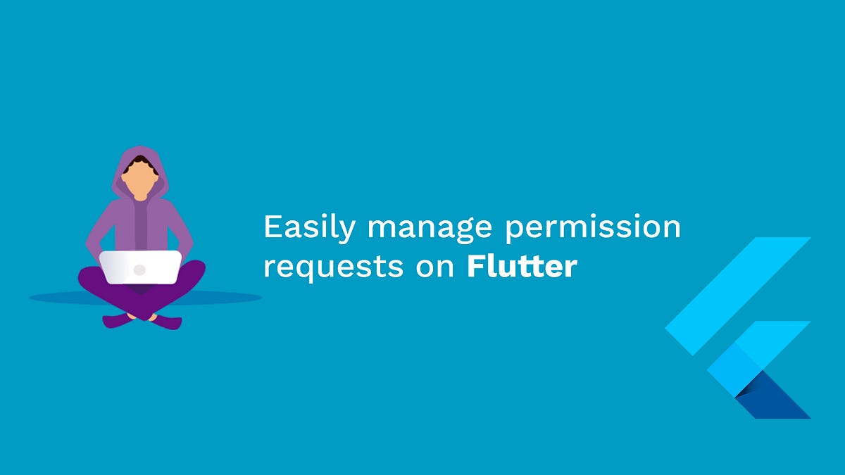 Easily manage permission requests on Flutter by Ariel Martinez Viera