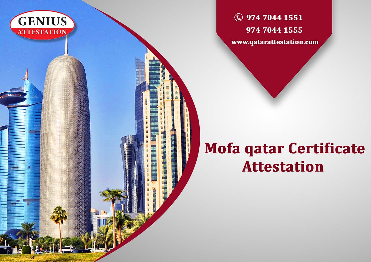 MOFA Certificate Attestation in Qatar Attestation, MEA, Embassy.