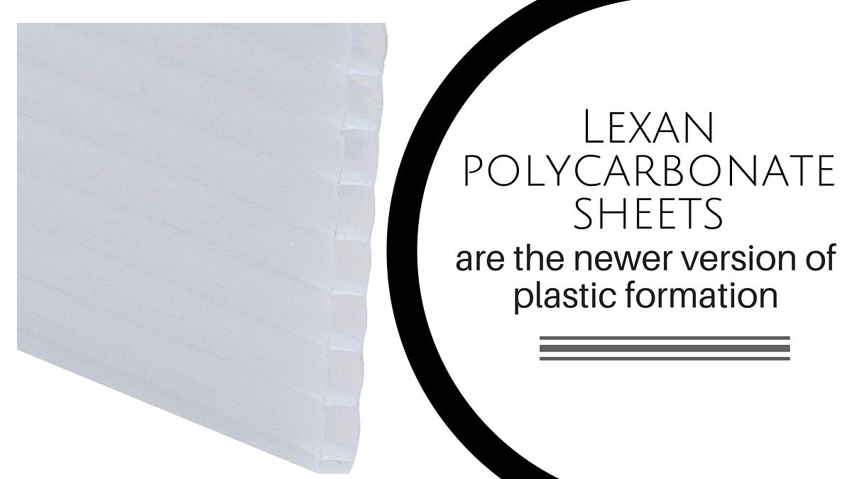 Lexan Polycarbonate Sheets The GenNext Of Acrylic Fabrication by