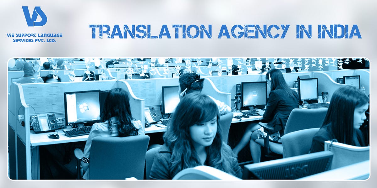 Translation Agency in India. We believe in providing well qualified
