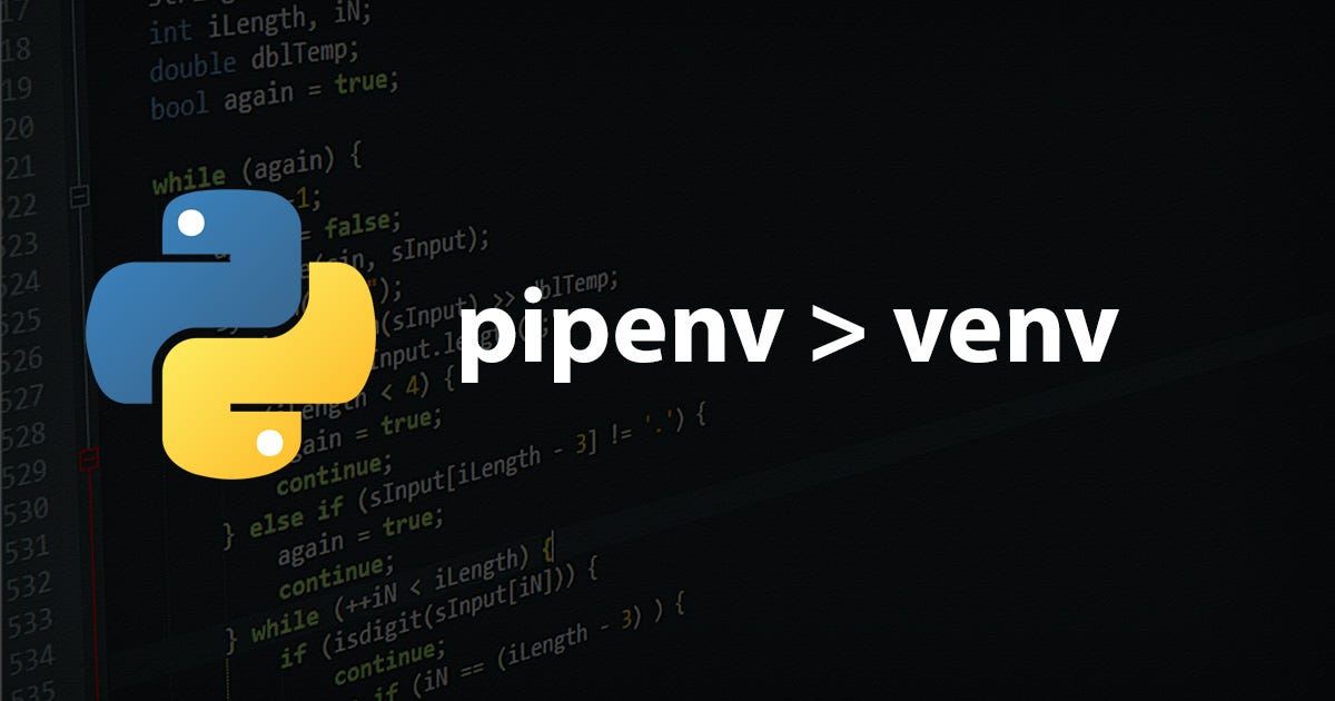 Pipenv A powerful blend of “pip” and “venv” by Vishal Sharma The Startup Medium