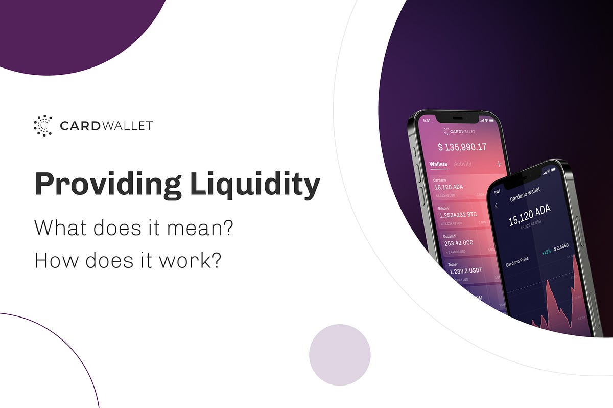 Providing Liquidity — What does it mean and how does it work? by