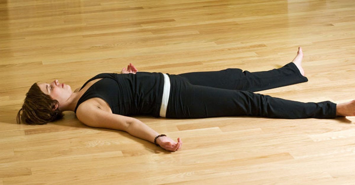 How The Dead Man S Pose And 5 Minutes Will Change Your Life Forever By Linda Caroll Xo Linda Medium